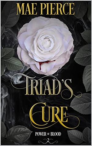 Triad's Cure by Mae Pierce