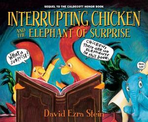 Interrupting Chicken and the Elephant of Surprise by David Ezra Stein