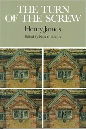 The Turn of the Screw: Case Studies in Contemporary Criticism by Henry James, Peter G. Beidler