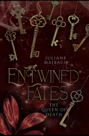 Entwined Fates: The Queen of Death by Juliane Maibach