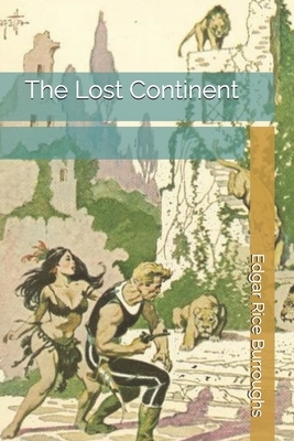 The Lost Continent by Edgar Rice Burroughs