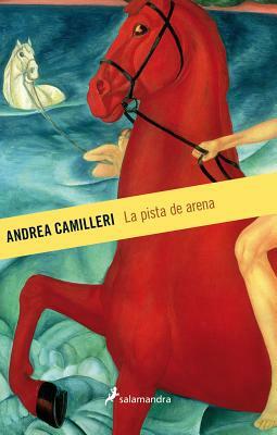 Pista de Arena, La (Montalbano 16) by Andrea Camilleri