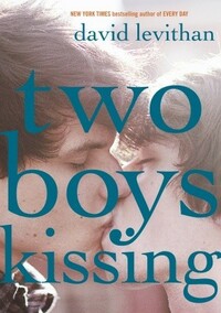 Two Boys Kissing by David Levithan