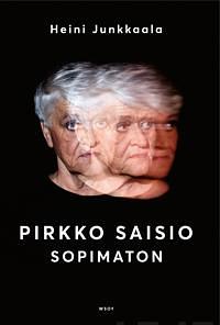 Pirkko Saisio - Sopimaton by Heini Junkkaala