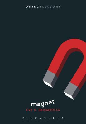 Magnet by Eva Barbarossa