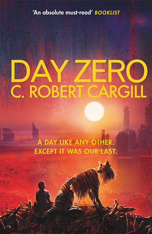 Day Zero by C. Robert Cargill