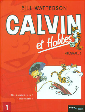 Calvin et Hobbes, Intégrale 1 by Bill Watterson