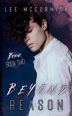 Beyond Reason by Lee McCormick