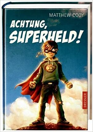Achtung, Superheld! by Matthew Cody, Susanne Klein