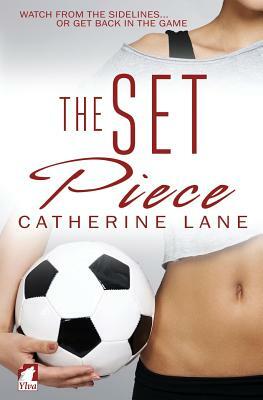 The Set Piece by Catherine Lane