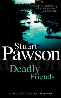 Deadly Friends by Stuart Pawson