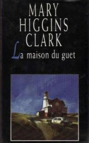 La maison du Guet by Mary Higgins Clark