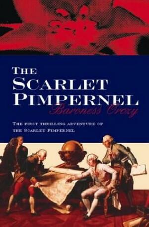 The Scarlet Pimpernel by Baroness Orczy