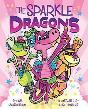 The Sparkle Dragons (Book 1) by Emma Carlson Berne, Luke Flowers
