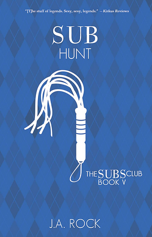 Sub Hunt by J.A. Rock