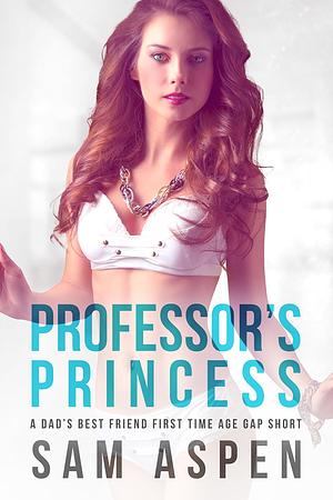 Professor's Princess by Sam Aspen