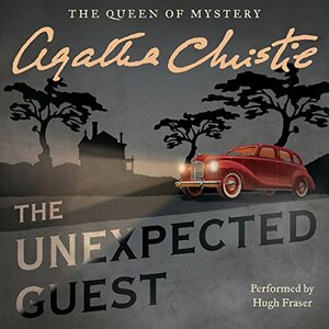 The Unexpected Guest by Agatha Christie