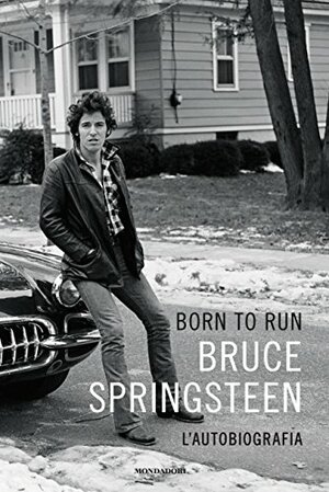Born to Run: L'autobiografia by Bruce Springsteen
