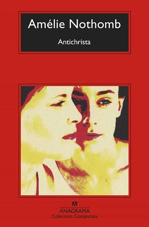 Antichrista by Amélie Nothomb, Shaun Whiteside