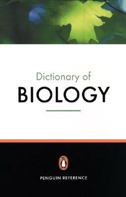 The Penguin Dictionary of Biology: Eleventh Edition by Michael Hickman, Michael Thain