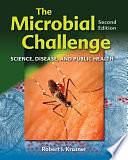 The Microbial Challenge: Science, Disease and Public Health by Robert Krasner