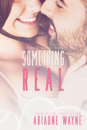 Something Real by Ariadne Wayne