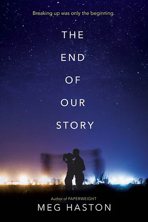 The End of Our Story by Meg Haston