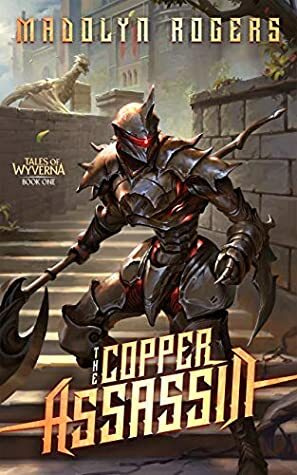 The Copper Assassin (Tales of Wyverna, #1) by Madolyn Rogers
