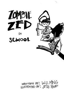 Zombie Zed on School by W. U. Ming