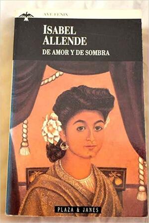 De Amor Y De Sombra / Of Love and Shadows by Isabel Allende