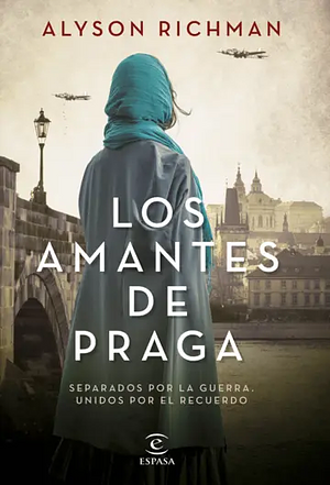 Los amantes de Praga by Alyson Richman