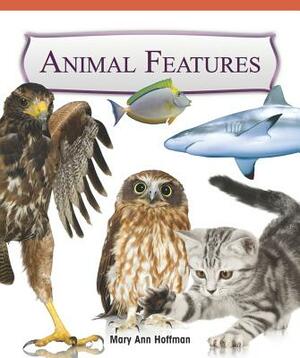 Animal Features by Mary Ann Hoffman