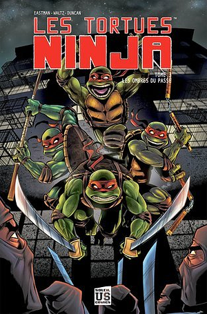 Les Tortues Ninja, Tome 3: Les ombres du passé by Kevin Eastman, Dan Duncan, Tom Waltz