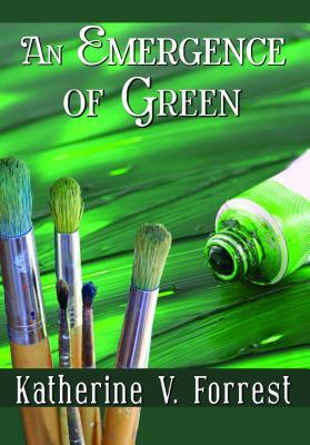 An Emergence of Green by Katherine V. Forrest