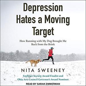 Depression Hates a Moving Target by Nita Sweeney