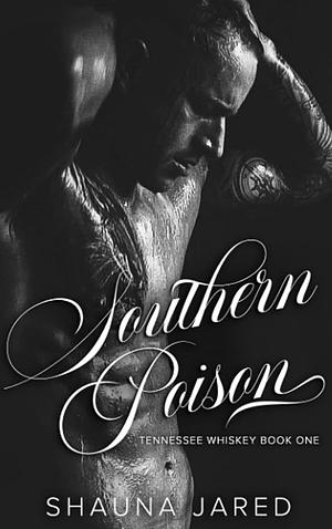 Southern Poison by Shauna Jared
