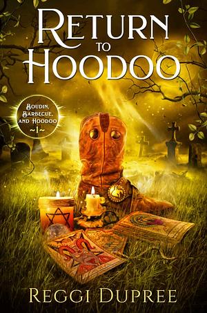 Return to Hoodoo by Reggi Dupree