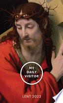 My Daily Visitor: Lent 2023 by OP, Fr. Patrick Mary Briscoe