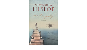 Het kleine paradijs by Iris Bol, Victoria Hislop