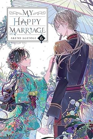 My Happy Marriage, Vol. 6 by Akumi Agitogi