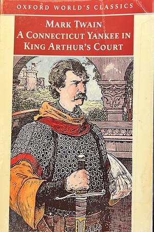 A Connecticut Yankee in King Arthur's Court by Mark Twain