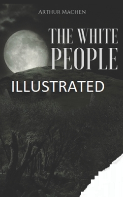 The White People Illustrated by Arthur Machen