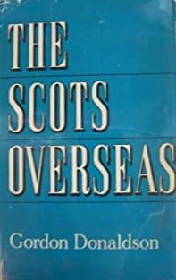 The Scots Overseas by Gordon Donaldson