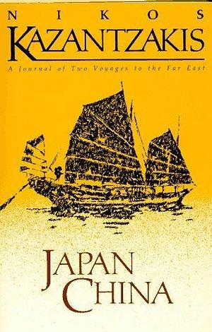 Japan/China: A Journal of Two Voyages by George C. Pappageotes, Nikos Kazantzakis