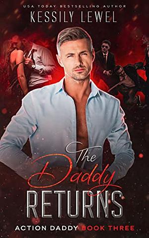The Daddy Returns by Kessily Lewel