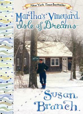 Martha's Vineyard - Isle of Dreams by Susan Branch