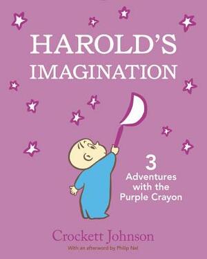 Harold's Imagination: 3 Adventures with the Purple Crayon by Crockett Johnson