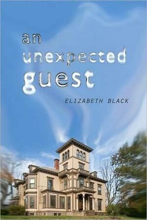 The Unexpected Guest by Elizabeth Black