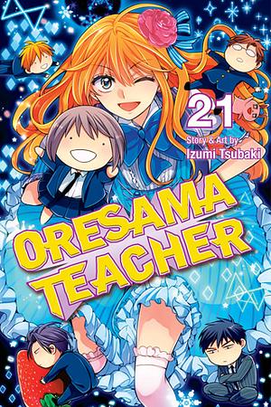 Oresama Teacher, Vol. 21 by Izumi Tsubaki