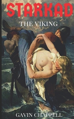 Starkad the Viking by Gavin Chappell